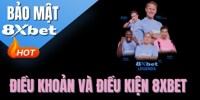 Điều Khoản Và Điều Kiện 8XBET - Quy Định Sử Dụng Mới Nhất 2026